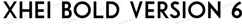 xhei bold Version 60d4e1字体转换